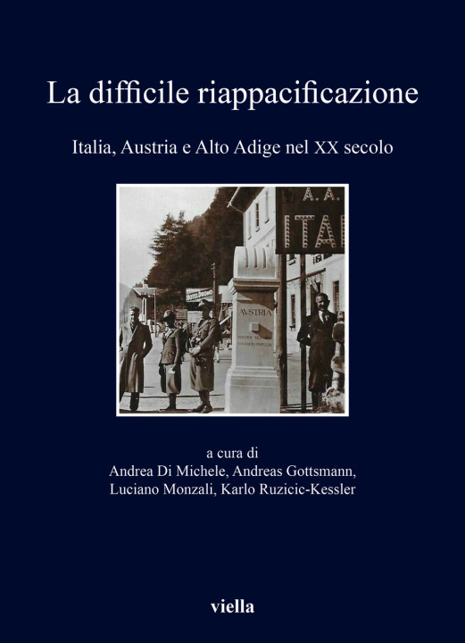 Книга difficile riappacificazione. Italia, Austria e Alto Adige nel XX secolo 