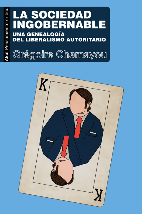 Carte LA SOCIEDAD INGOBERNABLE GREGORIE CHAMAYOU