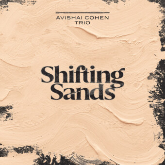 Audio Shifting Sands, 1 Audio-CD Avishai Cohen Trio