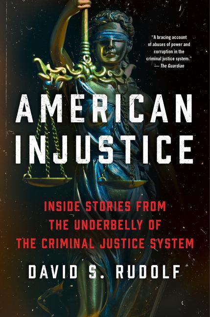 Knjiga American Injustice: One Lawyer's Fight to Protect the Rule of Law 