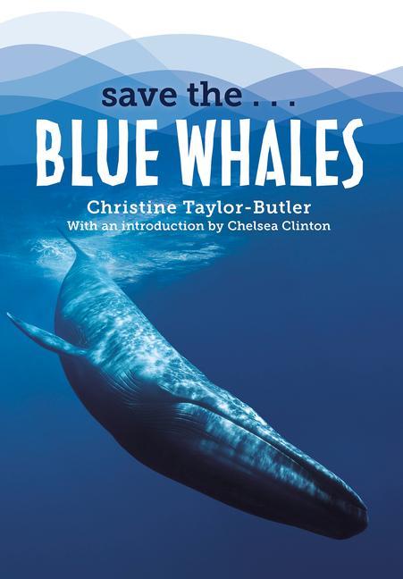 Knjiga Save the...Blue Whales Chelsea Clinton
