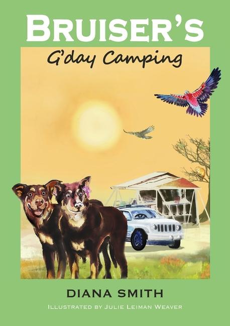 Knjiga Bruiser's G'day Camping Julie Leiman Weaver