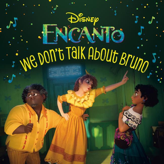Kniha We Don't Talk about Bruno (Disney Encanto) Disney Storybook Art Team