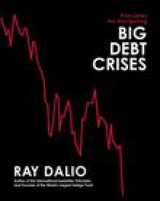 Knjiga Principles for Navigating Big Debt Crises 