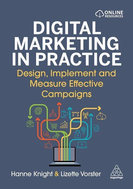 Kniha Digital Marketing in Practice: Design, Implement and Measure Effective Campaigns Lizette Vorster