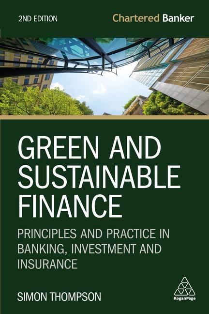 Buch Green and Sustainable Finance: Principles and Practice in Banking, Investment and Insurance 