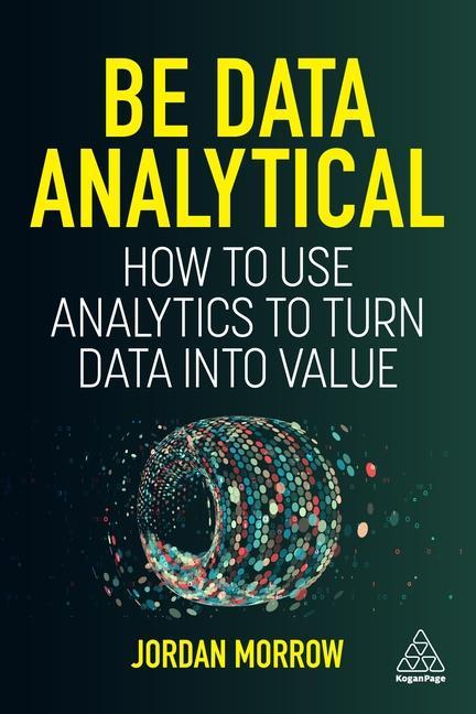 Knjiga Be Data Analytical Jordan Morrow