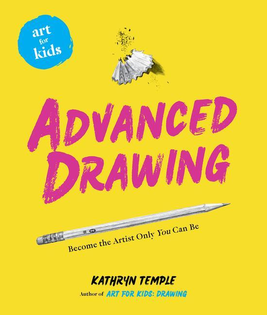 Knjiga Art for Kids: Advanced Drawing Kathryn Temple