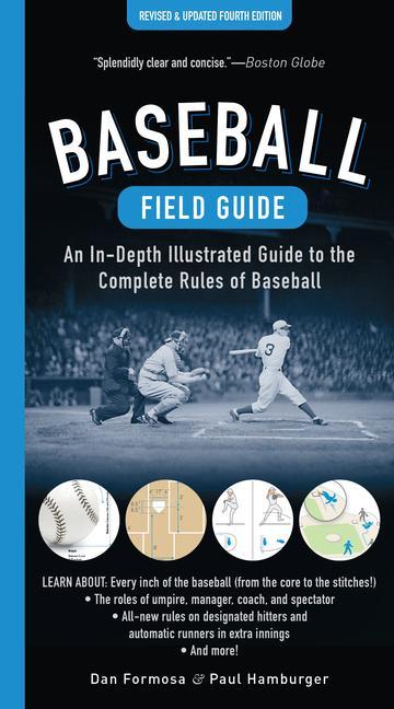 Книга Baseball Field Guide, Fourth Edition: An In-Depth Illustrated Guide to the Complete Rules of Baseball Paul Hamburger