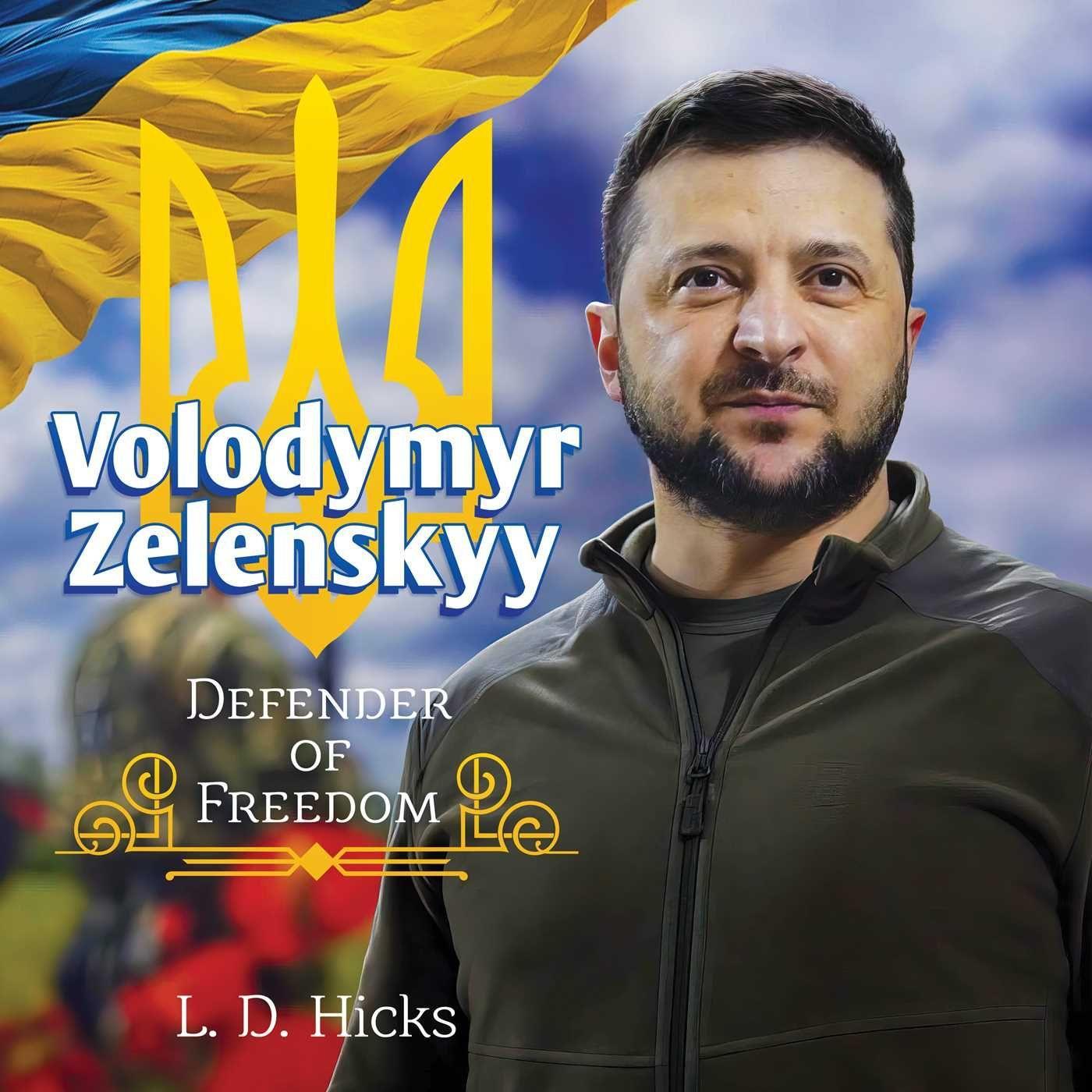 Könyv Volodymyr Zelenskyy: Defender of Freedom 