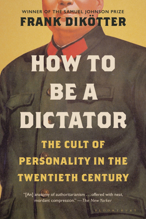 Könyv How to Be a Dictator: The Cult of Personality in the Twentieth Century 