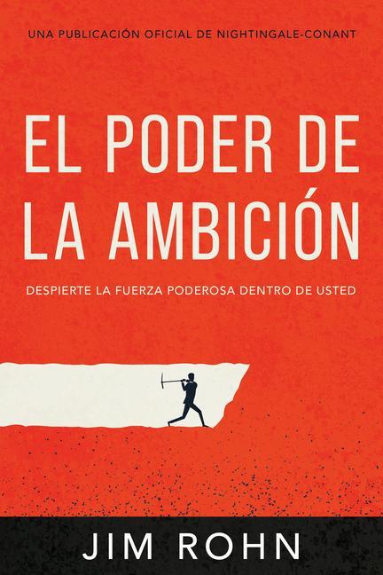 Kniha El Poder de la Ambición (the Power of Ambition): Despierta La Fuerza Poderosa Dentro de Ti 