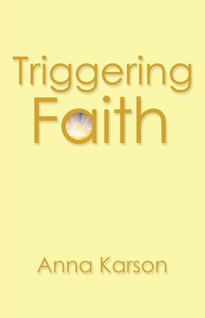 Libro Triggering Faith Anna Karson