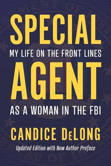 Książka Special Agent: My Life on the Front Lines as a Woman in the FBI 