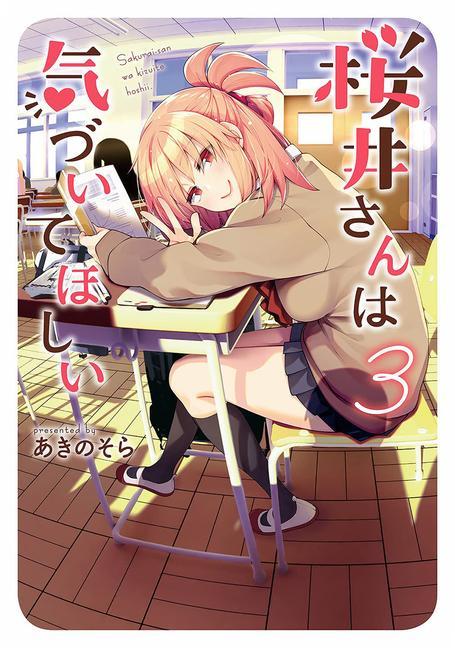 Könyv Sakurai-san Wants to Be Noticed Vol. 3 