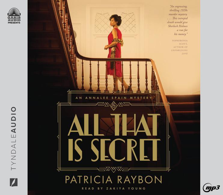 Digital All That Is Secret: An Annalee Spain Mystery Patricia Raybon