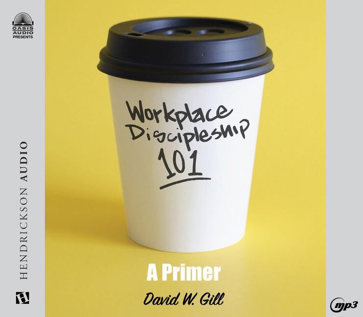 Digitalno Workplace Discipleship 101: A Primer David W. Gill