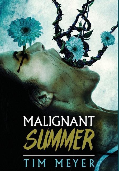 Knjiga Malignant Summer Tim Meyer