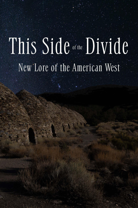 Kniha This Side of the Divide: New Lore of the American West Kate Bernheimer