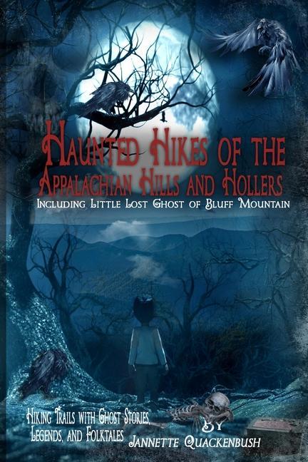 Könyv Haunted Hikes of the Appalachian Hills and Hollers 