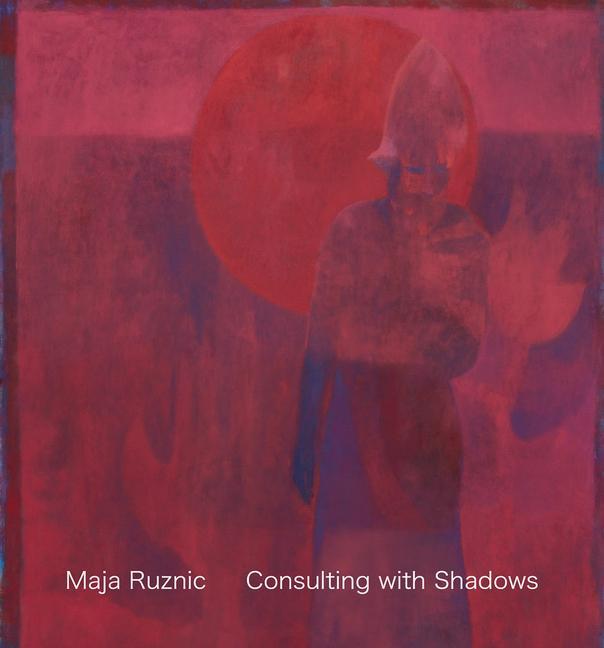 Kniha Maja Ruznic: Consulting with Shadows 