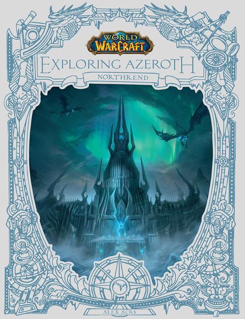 Carte World of Warcraft: Exploring Azeroth: Northrend (Exploring Azeroth, 3) 
