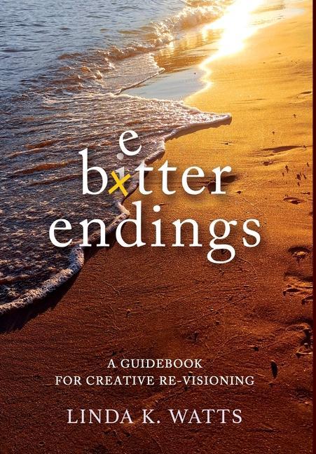 Kniha Better Endings Linda K. Watts
