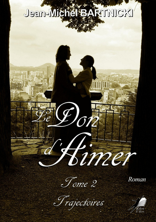 Libro Le don d'aimer-T2 Jean-Michel Bartnicki
