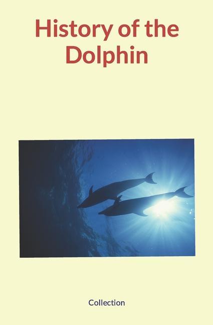 Carte History of the Dolphin Collection