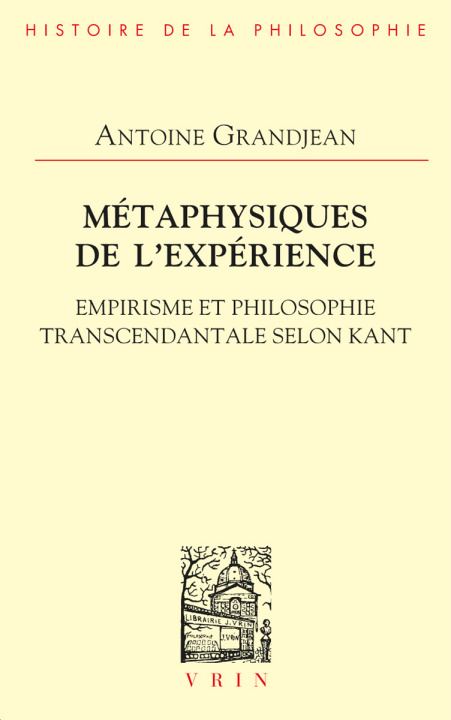 Knjiga Métaphysiques de l'expérience Antoine Grandjean
