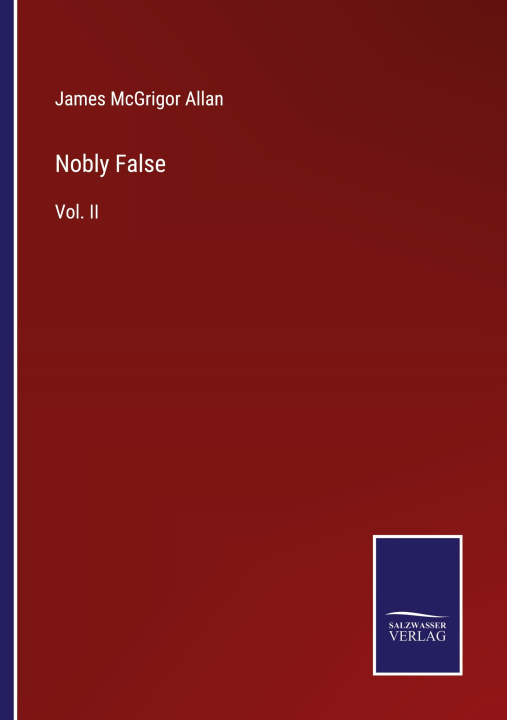 Knjiga Nobly False James McGrigor Allan
