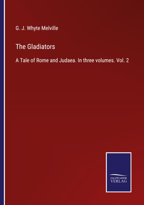 Knjiga Gladiators G. J. Whyte Melville