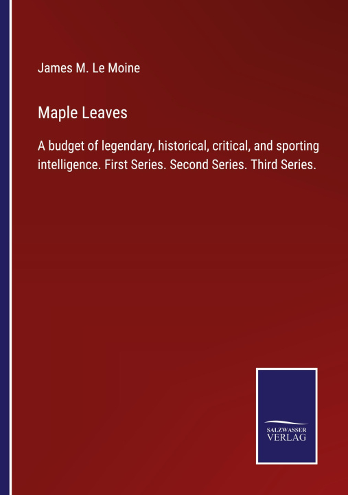 Knjiga Maple Leaves James M. Le Moine
