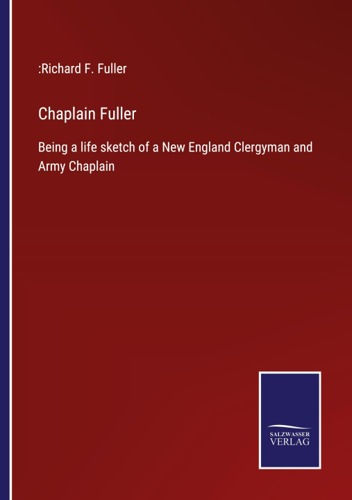 Knjiga Chaplain Fuller :Richard F. Fuller