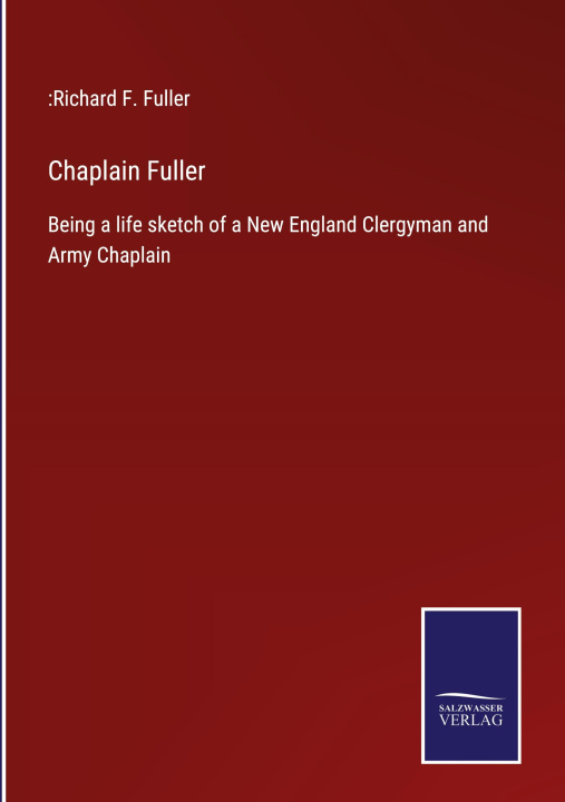Knjiga Chaplain Fuller :Richard F. Fuller