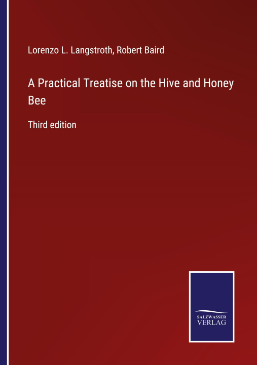 Книга Practical Treatise on the Hive and Honey Bee Robert Baird