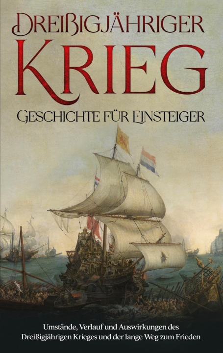 Книга Dreissigjahriger Krieg - Geschichte fur Einsteiger 