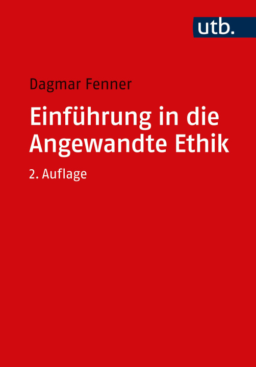 Knjiga Einführung in die Angewandte Ethik Dagmar Fenner