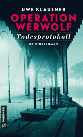 Knjiga Operation Werwolf - Todesprotokoll Uwe Klausner