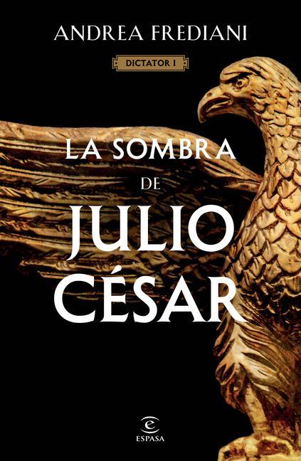 Knjiga La Sombra de Julio César (Serie Dictator 1) 