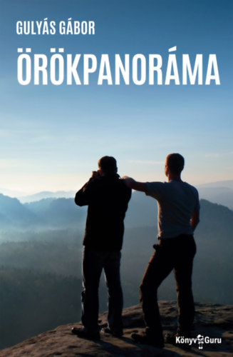 Knjiga Örökpanoráma Gulyás Gábor