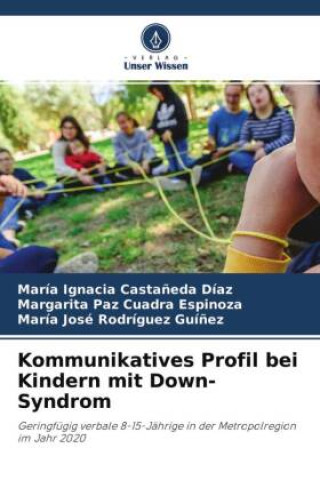 Βιβλίο Kommunikatives Profil bei Kindern mit Down-Syndrom Margarita Paz Cuadra Espinoza