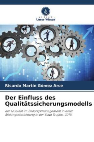 Książka Der Einfluss des Qualitätssicherungsmodells Ricardo Martín Gómez Arce
