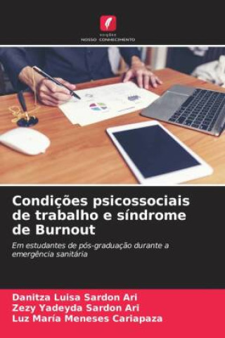 Книга Condiç?es psicossociais de trabalho e síndrome de Burnout Zezy Yadeyda Sardon Ari