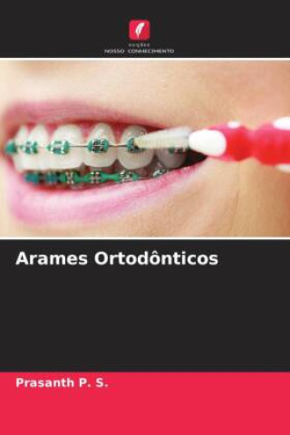 Buch Arames Ortodônticos Prasanth P. S.