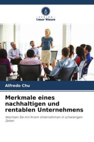 Knjiga Merkmale eines nachhaltigen und rentablen Unternehmens Alfredo Chu