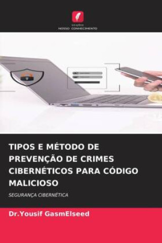 Kniha TIPOS E MÉTODO DE PREVENÇ?O DE CRIMES CIBERNÉTICOS PARA CÓDIGO MALICIOSO 