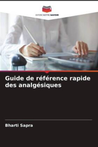 Knjiga Guide de référence rapide des analgésiques Aakriti Chopra