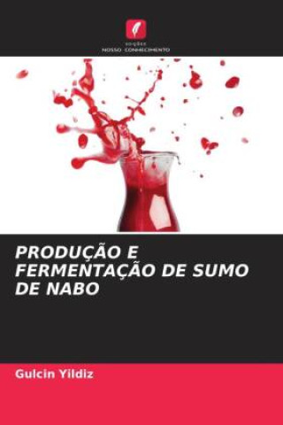 Knjiga PRODUÇ?O E FERMENTAÇ?O DE SUMO DE NABO Gulcin Yildiz
