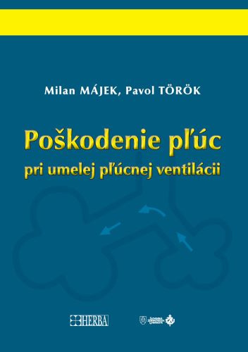 Buch Poškodenie pľúc pri umelej pľúcnej ventilácii Milan Májek; Peter Török